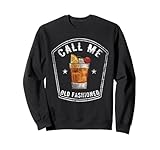 Vintage Call Me Old Fashioned Whiskey Funny Print Sweatshirt