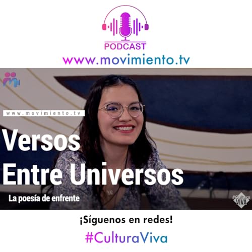 058 - El arte en los ojos de los dem&aacute;s - Diego Contreras con Fernanda Tlalolin, #VersosEntreUniversos - MovimientoTV