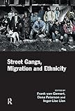 Street Gangs, Migration and Ethnicity