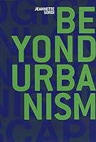 Beyond Urbanism 8898774125 Book Cover