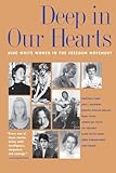 Deep in Our Hearts: Nine White Women in the Freedom Movement