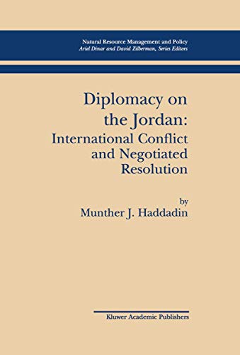 Diplomacy on the Jordan: International Conflict and Negotiated Resolution (Natural Resource Management and Policy)