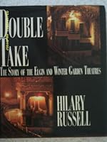 Double take, the story of the Elgin and Winter Garden Theatres 1550020579 Book Cover