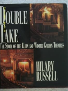 Double take, the story of the Elgin and Winter Garden Theatres