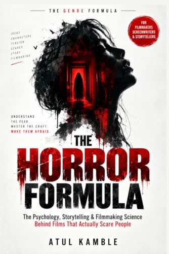 THE HORROR FORMULA: The Psychology, Storytelling & Filmmaking Science Behind Films That Actually Scare People (The Genre Formula) image 2