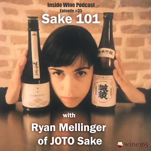 Sake 101 with Ryan Mellinger of Joto Sake - #035