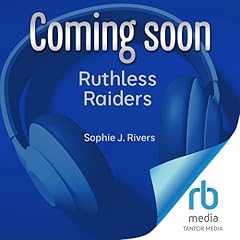 Ruthless Raiders Audiolibro Por Sophie J. Rivers arte de portada