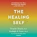 The Healing Self: A Revolutionary New Plan to Supercharge Your Immunity and Stay Well for Life