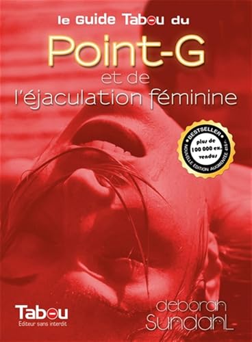 Le guide Tabou du point-G et de l'éjaculation féminine