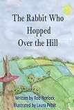 The Rabbit Who Hopped Over the Hill (Creature Teachers)