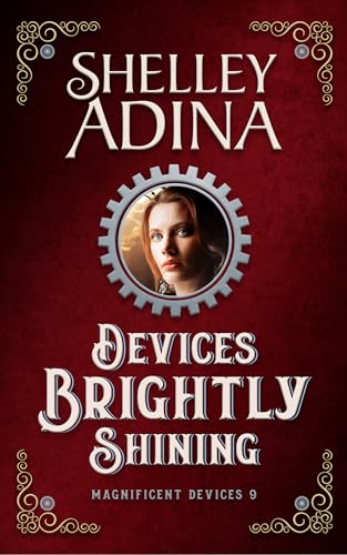 Devices Brightly Shining: A steampunk Christmas novella (Magnificent Devices Book 9)