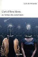 L'art d'être libres au temps des automates (French Edition) 2353410839 Book Cover