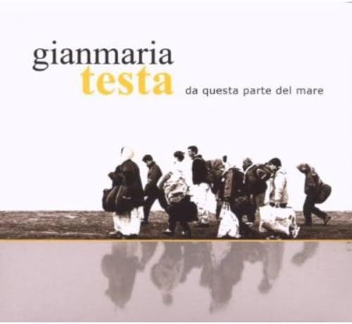 Da Questa Parte Del Mare [Audio CD] Gianmaria Testa: voce, chitarra, Enzo Pietropaoli: contrabbasso, Gabriele Mirabassi: clarinetto, Claudio Dadone: chitarra, Philippe Garcia: batteria, percussioni, Paolo Fresu: tromba, Luciano Biondini: fisarmonica, Bill Frisell: chitarra elettrica, Greg Cohen: contrabbasso, Vittorio Piombo: violoncello, Piero Ponzo: sax, Piero Salvatori: violoncello, Sebastiano Severi: violoncello and Gianmaria Testa