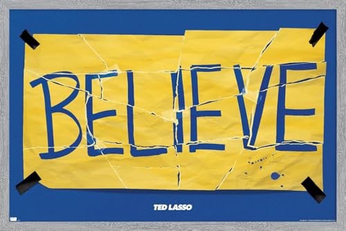 Trends International Ted Lasso - Torn Believe Wall Poster, 34L x 22.4W, Gray Framed Version