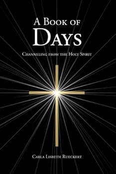 A Book of Days: Channeling from the Holy Spirit