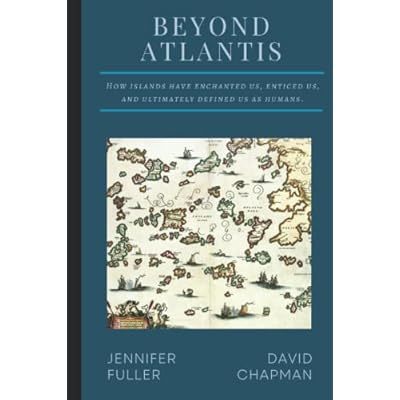 Beyond Atlantis: Islands of the Imagination