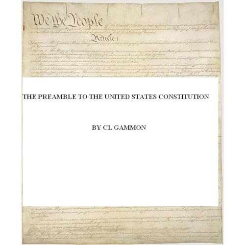 The Preamble to the United States Constitution by CL Gammon episode artwork
