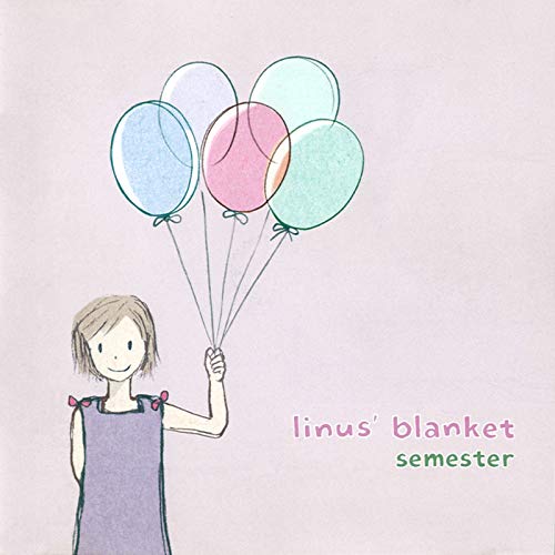 Amazon Musicで라이너스의 담요 Linus’ BlanketのSemesterを再生する