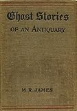  Ghost Stories of an Antiquary Illustrated (English Edition)