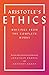 Aristotle's Ethics: Writings from the Complete Works - Revised Edition