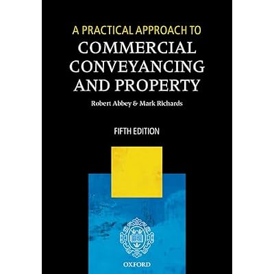 A Practical Approach to Commercial Conveyancing and Property 5/e