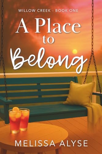 A Place To Belong: Sweet Small Town Christian Fiction (Willow Creek Novels)