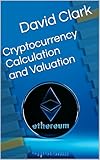 Cryptocurrency Calculation and Valuation