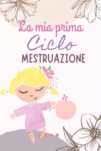 La mia prima ciclo mestruazione: Mestruazioni. La forza di guarigione del ciclo mestruale dal menarca alla menopausa. Il mio periodo, Diario delle ... mensile| Tracciatore del ciclo mestruale,