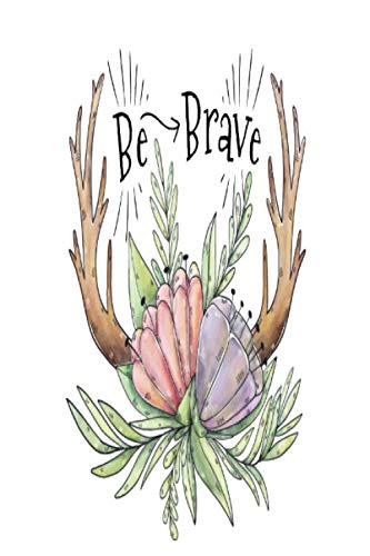 Be brave