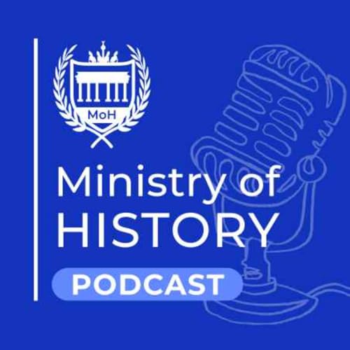 Ministry of History Podcast cover art