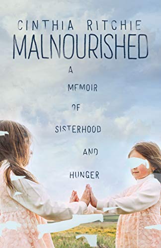 Télécharger Malnourished: A Memoir of Sisterhood and Hunger (English Edition) Livre PDF Gratuit