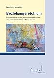  Beziehungsreichtum: Bibelhermeneutische, sozialanthropologische und kulturgeschichtliche Erkundungen