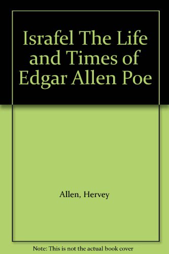 ISRAFEL The life and times of Edgar Allen Poe B008SBLEQW Book Cover