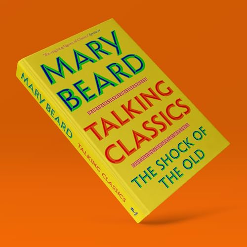 Image of Talking Classics: The Shock of the Old