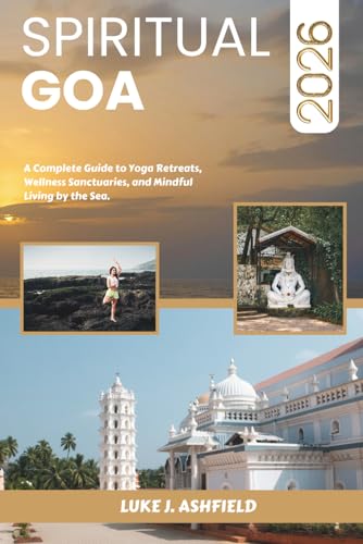 Spiritual Goa 2026: Yoga Retreats & Wellness Guide