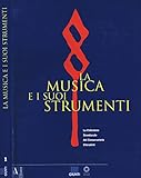  La Musica e i suoi Strumenti (volume I). La collezione granducale del conservatorio cherubini.