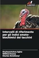 Intervalli di riferimento per gli indici emato-biochimici dei tacchini (Italian Edition) 3330823135 Book Cover