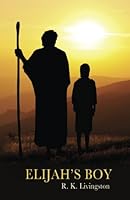 Elijah's Boy 1499769229 Book Cover