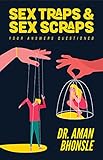 Sex Traps & Sex Scraps: Your Answers Questioned