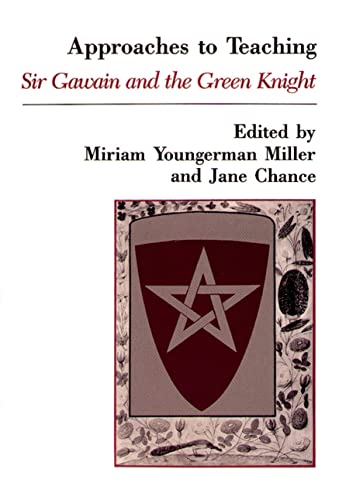 Approaches to Teaching Sir Gawain and the Green Knight (Approaches to Teaching World Literature)