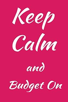 Paperback Keep Calm and Budget On: Lined Notebook / Journal Gift, 120 Pages, 6x9. Book