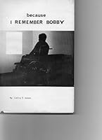because I REMEMBER BOBBY B000U5RRWY Book Cover