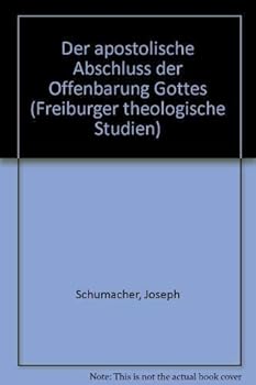 Perfect Paperback Der apostolische Abschluss der Offenbarung Gottes (Freiburger theologische Studien) (German Edition) [German] Book