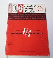 106 Greatest Piano Studies Etudes, Drills and Exercises in Progressive Order for Development of Tone and Technic Volume 2 B00187T7DU Book Cover