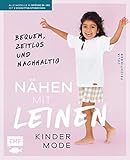 Nähen mit Leinen – Kindermode: Bequem, zeitlos und nachhaltig – Alle Modelle in Größe 86–140 – Mit 2 Schnittmusterbogen