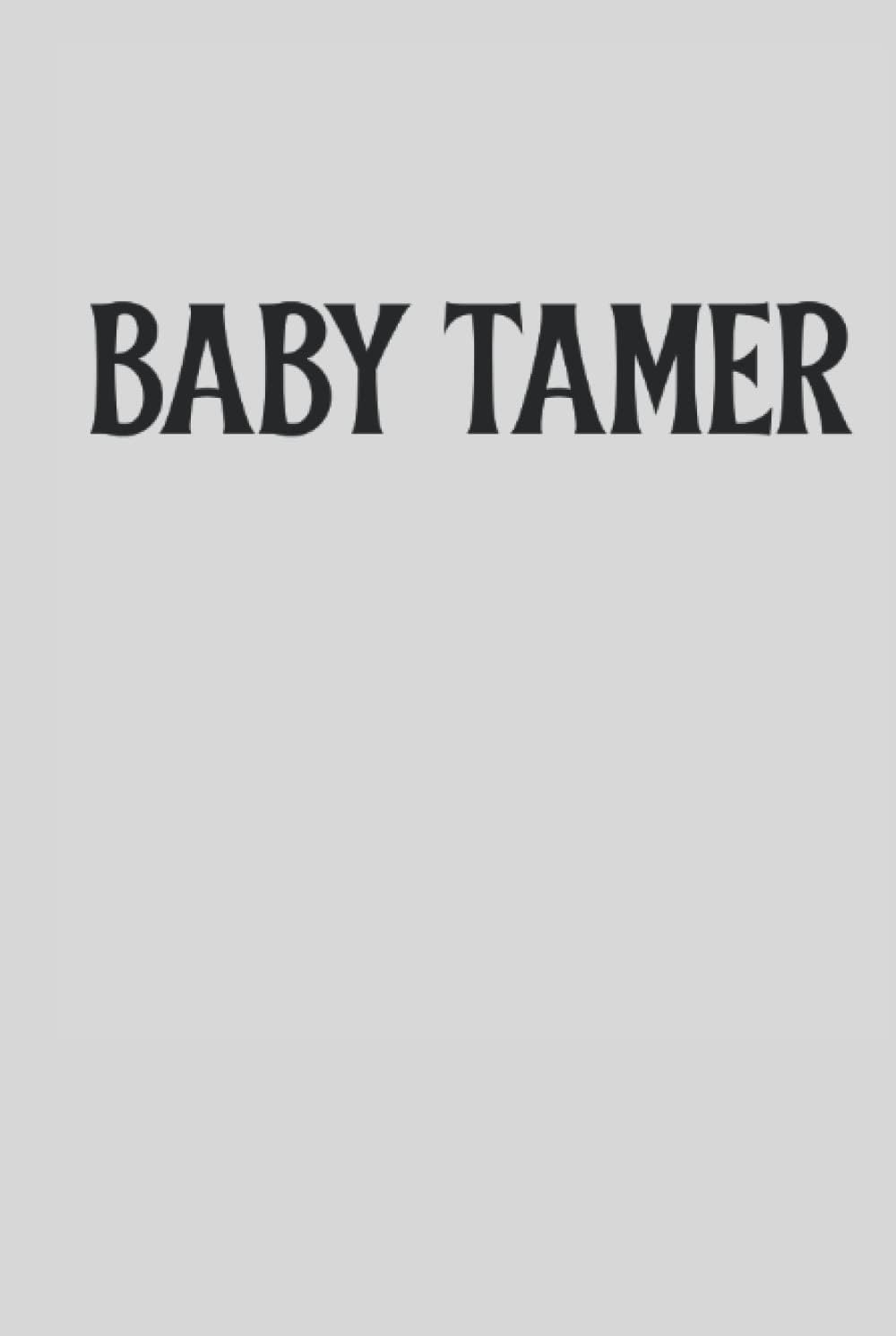 Baby Tamer: Babysitting Journal