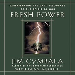 Fresh Power Audiobook By Jim Cymbala, Dean Merrill cover art