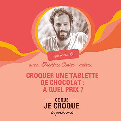 #6 CROQUER UNE TABLETTE DE CHOCOLAT. A QUEL PRIX ?