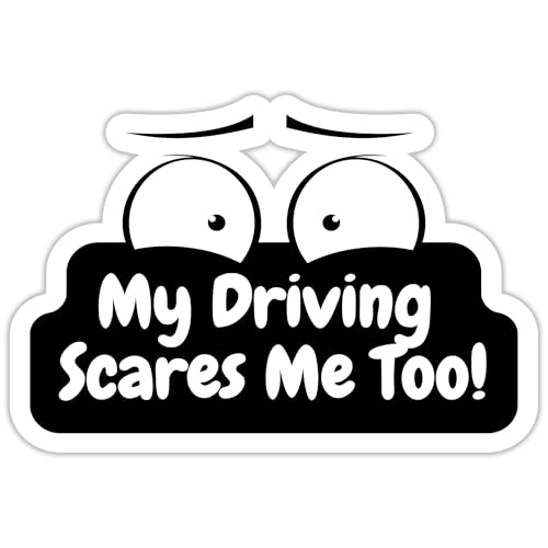 Image of My Driving Scares Me Too Sticker Size 6 inch Inch Funny Student Driver Stickers Waterproof UV Resistant. Used for Cars, Motorbikes and Trucks