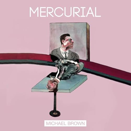 Mercurial Audiolivro Por Michael Brown capa